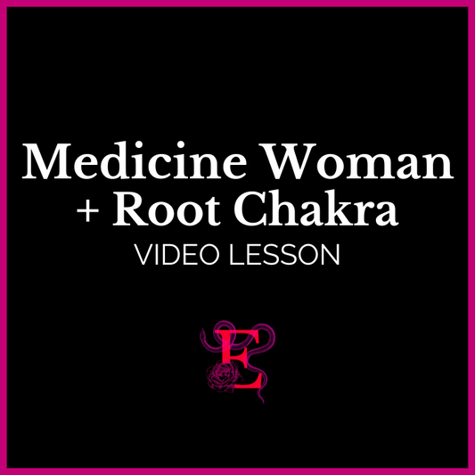 Medicine Woman Video Lesson: Root Chakra Grounding