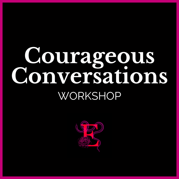 Courageous Conversations Workshop