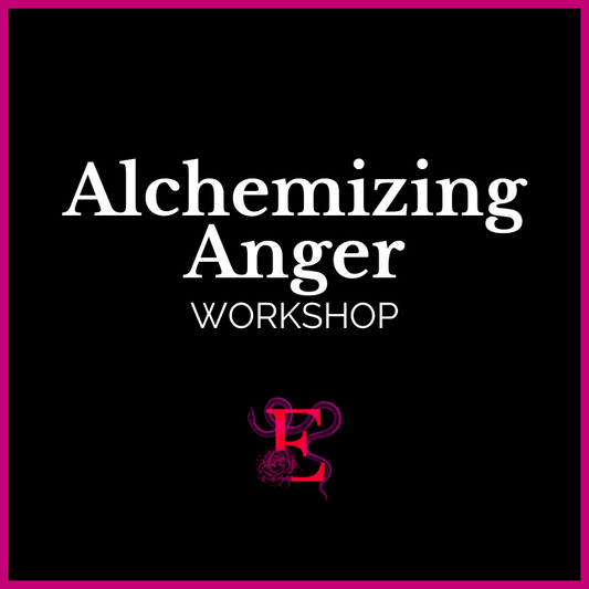 Alchemizing Anger Workshop