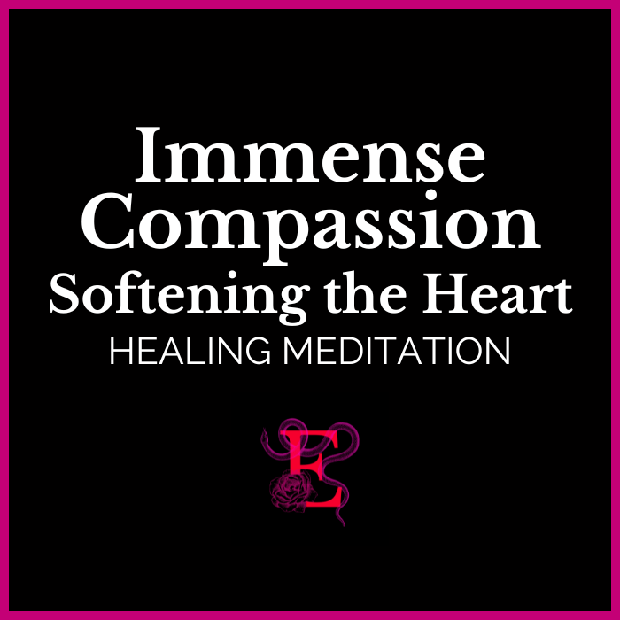 Immense Compassion - Softening the Heart Healing Meditation